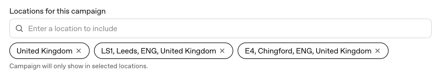 The ChatGPT Ads campaign location picker showing three accepted locations: United Kingdom, LS1 Leeds ENG United Kingdom, and E4 Chingford ENG United Kingdom, above the note: Campaign will only show in selected locations.